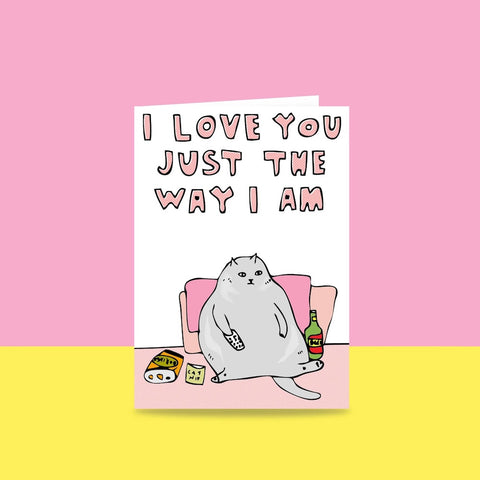 Able & Game I Love You Just the Way I Am Card