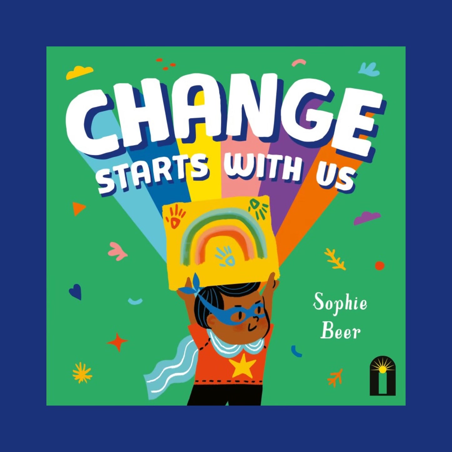 Change Starts with Us by Sophie Beer