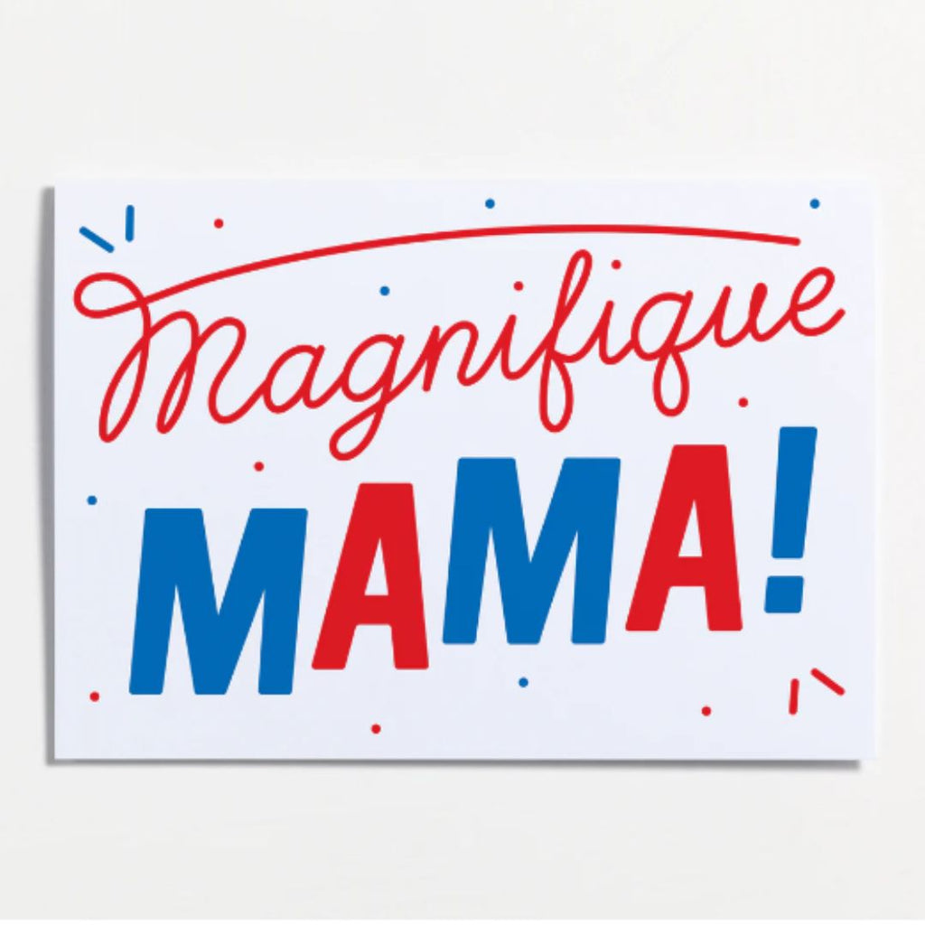 Crispin Finn Magnifique Mama card
