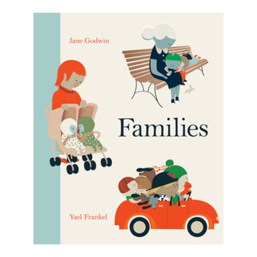 Families by Jane Godwin and Yael Frankel