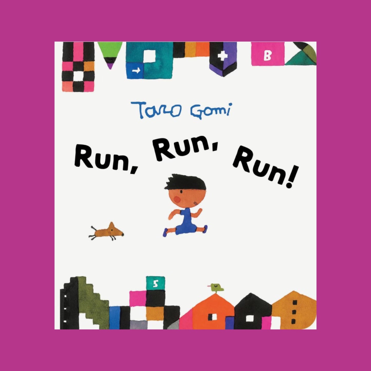 Run, Run, Run! by Taro Gomi