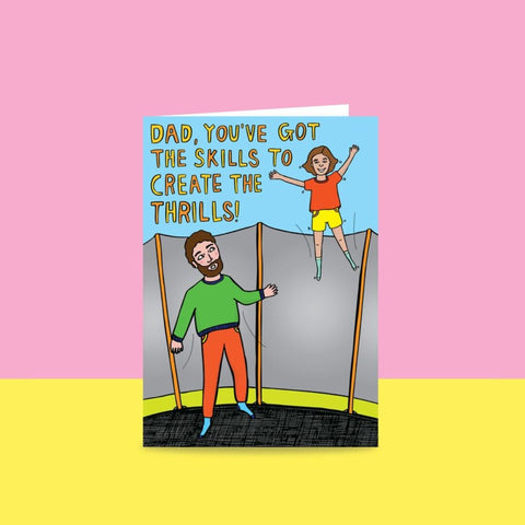 Able & Game Dad, You've Got The Skills To Create The Thrills Card