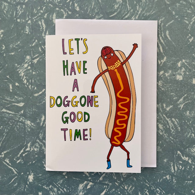 Able & Game Let's Have A Doggone Good Time Card