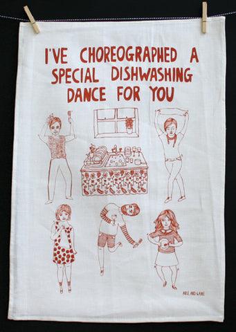 Able & Game I've Choreographed A Special Dishwashing Dance For You Tea Towel