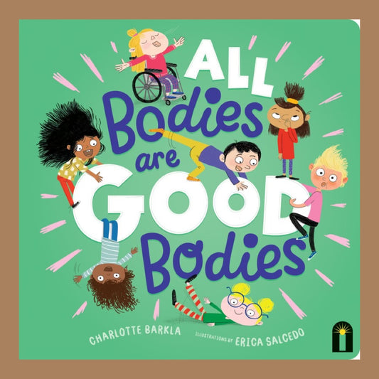 All Bodies are Good Bodies by Charlotte Barkla