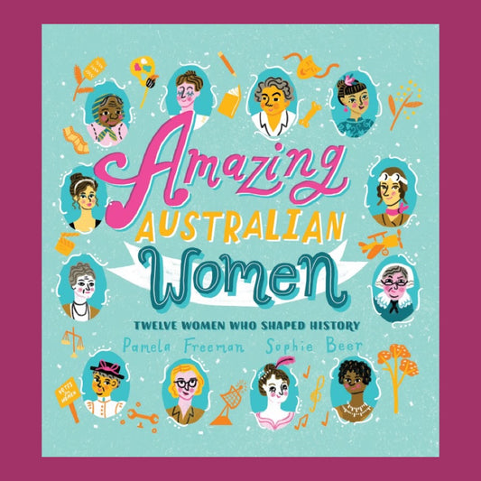 Amazing Australian Women by Pamela Freeman