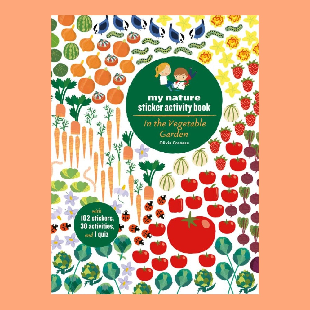 Cover of My Nature Sticker Activity Book: In the Vegetable Garden