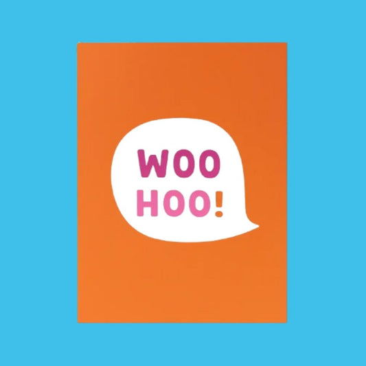 An orange greeting card featuring a white die cut speech bubble with the words 'WOO HOO!' in pink and orange lettering, centered on a bright blue background.
