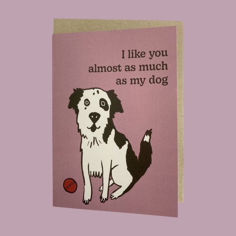 Snail Mail Paper Goods I Like You Dog Card