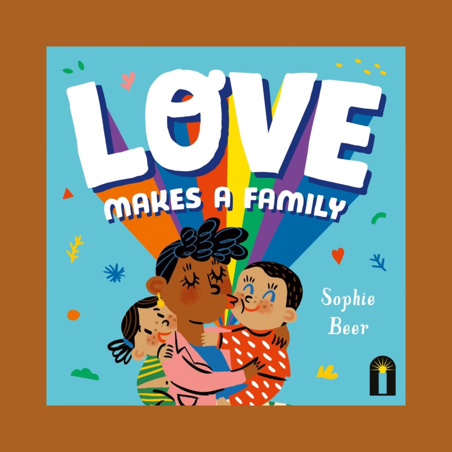 Love Makes a Family by Sophie Beer