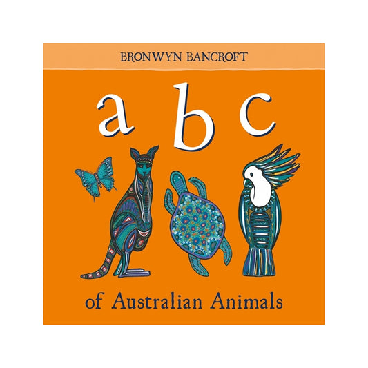 ABC of Australian Animals by Bronwyn Bancroft