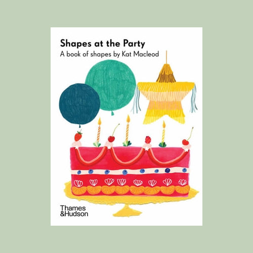 Shapes at the Party by Kat MacLeod