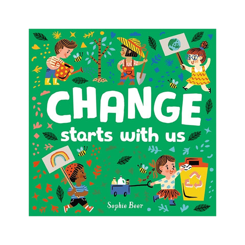 Change Starts with Us by Sophie Beer