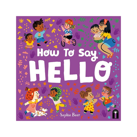 How to Say Hello by Sophie Beer
